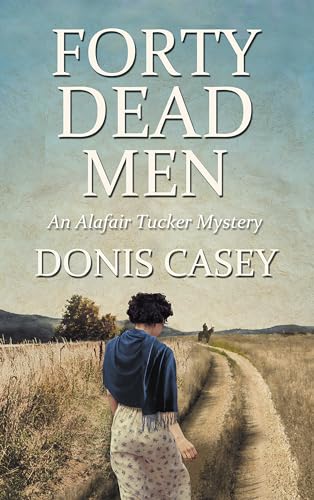 Beispielbild fr Forty Dead Men zum Verkauf von Better World Books: West