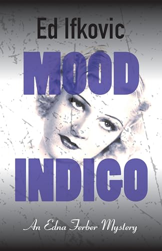 9781464209413: Mood Indigo: 9 (Edna Ferber Mysteries, 9)