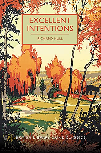 Stock image for Excellent Intentions (British Library Crime Classics) for sale by Dream Books Co.