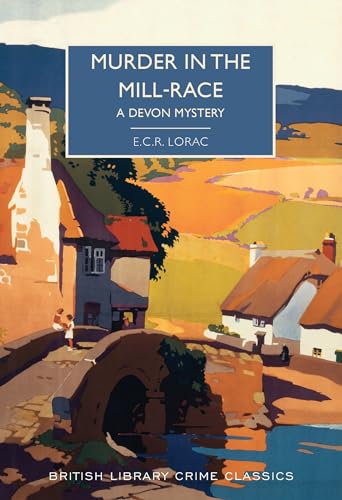 Imagen de archivo de Murder in the Mill-Race (British Library Crime Classics) a la venta por HPB-Diamond