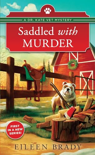 Stock image for Saddled with Murder: A Veterinarian Cozy Mystery (Dr. Kate Vet Mysteries (1)) for sale by Dream Books Co.