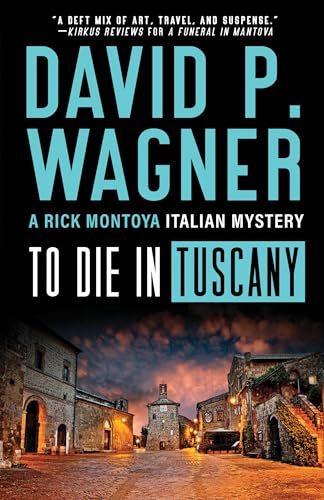 Stock image for To Die in Tuscany (Rick Montoya Italian Mysteries, 7) for sale by Reliant Bookstore