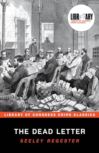 Imagen de archivo de The Dead Letter: A Classic Crime Fiction Mystery (Library of Congress Crime Classics) a la venta por Decluttr