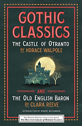 Imagen de archivo de Gothic Classics: The Castle of Otranto and The Old English Baron (Haunted Library Horror Classics) a la venta por Ergodebooks