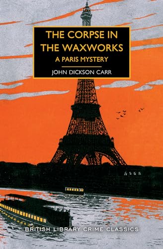 Stock image for The Corpse in the Waxworks: A Paris Mystery for sale by ThriftBooks-Atlanta