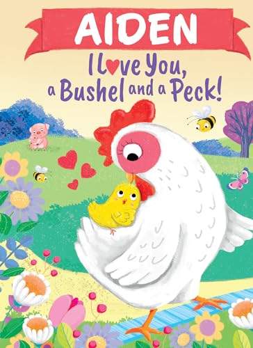 Stock image for Aiden I Love You, a Bushel and a Peck! [Hardcover] Martin, Louise and Parry, Jo for sale by Lakeside Books