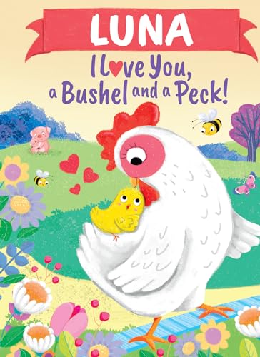 Stock image for Luna I Love You, a Bushel and a Peck! [Hardcover] Martin, Louise and Parry, Jo for sale by Lakeside Books