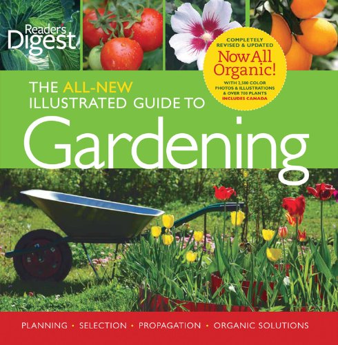 Beispielbild fr Readers Digest: The All New Illustrated Guide to Gardening: Planning, Selection, Propagation, Organic Solutions zum Verkauf von Zoom Books Company