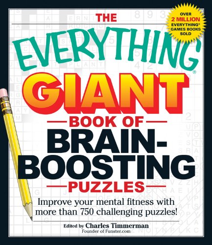 Stock image for The Everything Giant Book Of Brain-Boosting Puzzles: Improve your mental fitness with more than 750 challenging puzzles! (Everything Books) for sale by Wonder Book