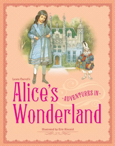 Imagen de archivo de Lewis Carroll's Alice's Adventures in Wonderland (Kincaid Classics) a la venta por Bookmonger.Ltd