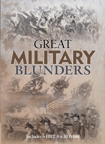 Beispielbild fr Great Military Blunders: Includes 6 FREE 8 x 10 Prints (Book and Print Packs) zum Verkauf von Wonder Book