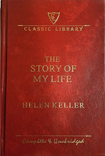 9781464302091: The Story of My Life Helen Keller Complete & Unabridged Classic Library