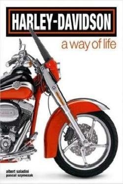 Beispielbild fr Harley Davidson a Way of Life Book zum Verkauf von Marissa's Books and Gifts