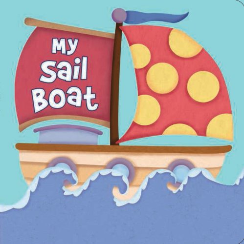 Beispielbild fr My Sail Boat (My series) zum Verkauf von Irish Booksellers