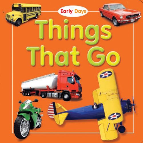 9781464303661: Things That Go (Early Days Board Book)