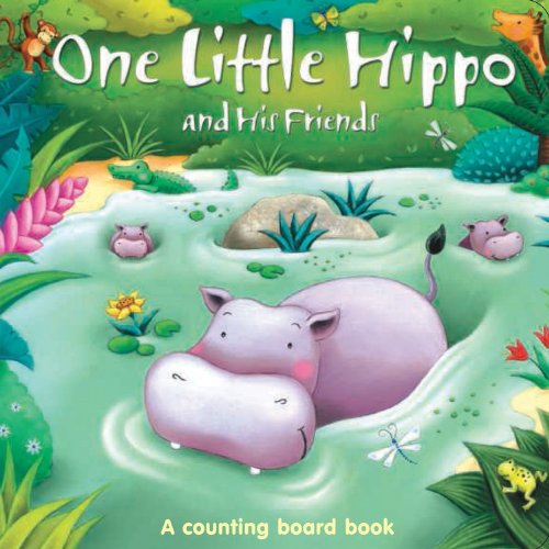 Stock image for One Little Hippo and His Friends: A counting board book (One Little series board book) for sale by Wonder Book