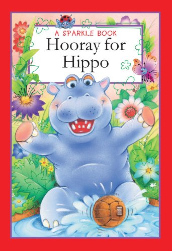 Beispielbild fr A Sparkle Book: Hooray for Hippo zum Verkauf von Better World Books