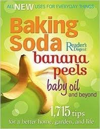 Imagen de archivo de Readers Digest: Baking Soda Banana Peels Baby Oil and Beyond a la venta por Half Price Books Inc.