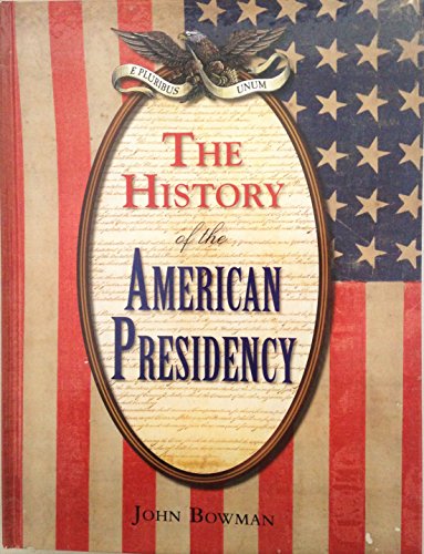 Imagen de archivo de History of the American Presidency a la venta por Wonder Book