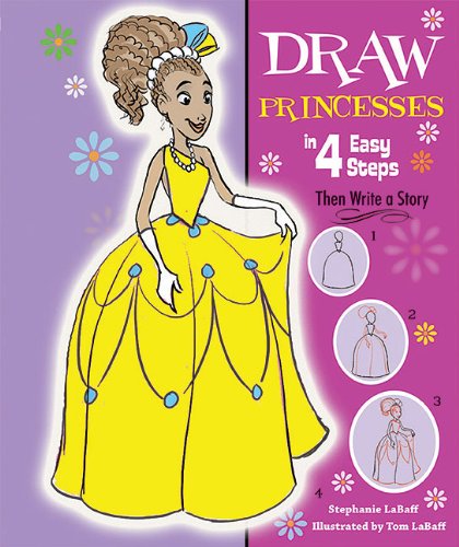 9781464400117: Draw Princesses in 4 Easy Steps: Then Write a Story
