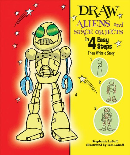 9781464400148: Draw Aliens and Space Objects in 4 Easy Steps: Then Write a Story (Drawing in 4 Easy Steps)
