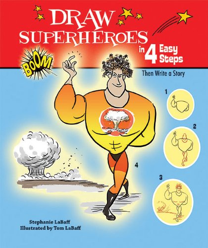 Stock image for Draw Superheroes in 4 Easy Steps : Then Write a Story for sale by Better World Books: West
