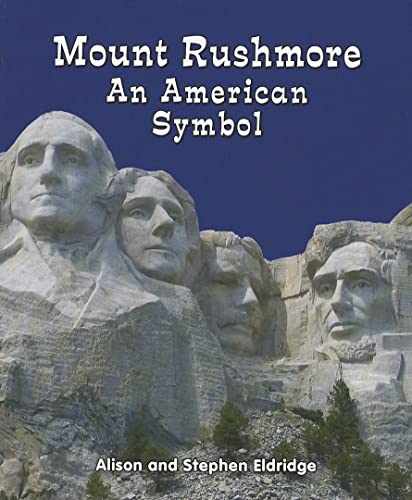 Stock image for Mount Rushmore : An American Symbol for sale by Better World Books