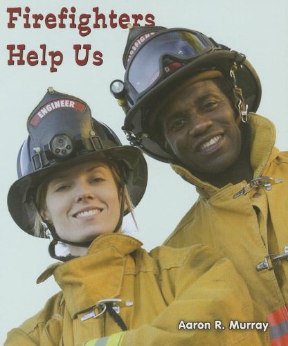 Stock image for Firefighters Help Us (All About Community Helpers) for sale by Irish Booksellers