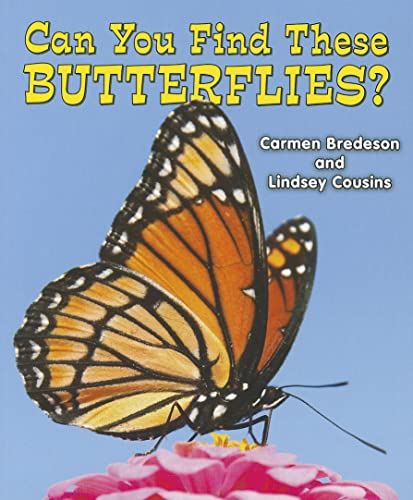 Can You Find These Butterflies? (All About Nature) (9781464400698) by Bredeson, Carmen; Cousins, Lindsey