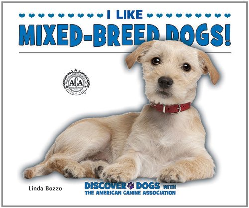 Imagen de archivo de I Like Mixed-Breed Dogs! a la venta por Better World Books