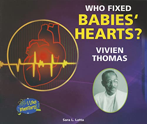 Stock image for Who Fixed Babies' Hearts? Vivien Thomas for sale by Better World Books