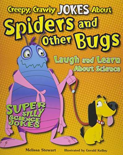 9781464401671: Creepy, Crawly Jokes About Spiders and Other Bugs: Laugh and Learn About Science (Super Silly Science Jokes)