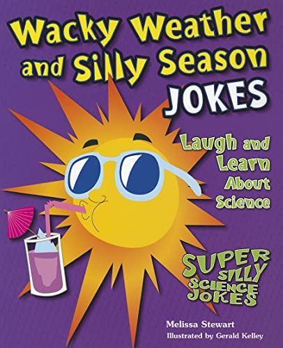 Beispielbild fr Wacky Weather and Silly Season Jokes : Laugh and Learn about Science zum Verkauf von Better World Books