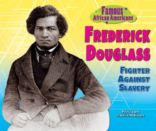 Beispielbild fr Frederick Douglass: Fighter Against Slavery (Famous African Americans) zum Verkauf von More Than Words