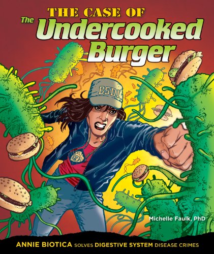 Stock image for The Case of the Undercooked Burger: Annie Biotica Solves Digestive System Disease Crimes (Body System Disease Investigations) for sale by SecondSale