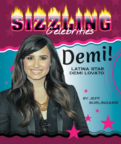 9781464402777: Demi!: Latina Star Demi Lovato (Sizzling Celebrities)