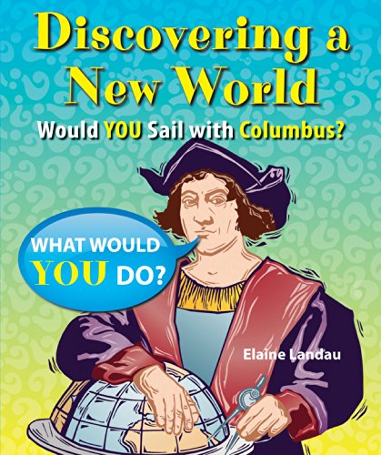 9781464403873: Discovering a New World: Would You Sail With Columbus? (What Would You Do?)