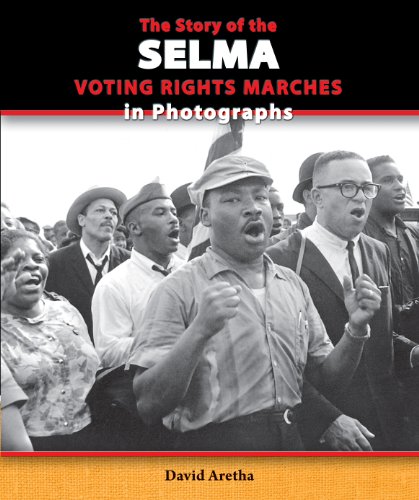 Beispielbild fr The Story of the Selma Voting Rights Marches in Photographs (The Story of the Civil Rights Movement in Photographs) zum Verkauf von HPB-Diamond