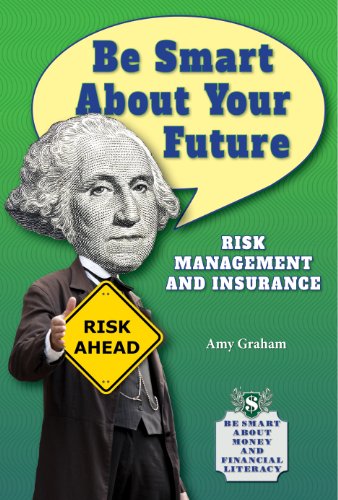 Stock image for Be Smart About Your Future: Risk Management and Insurance (Be Smart About Money and Financial Literacy) for sale by SecondSale