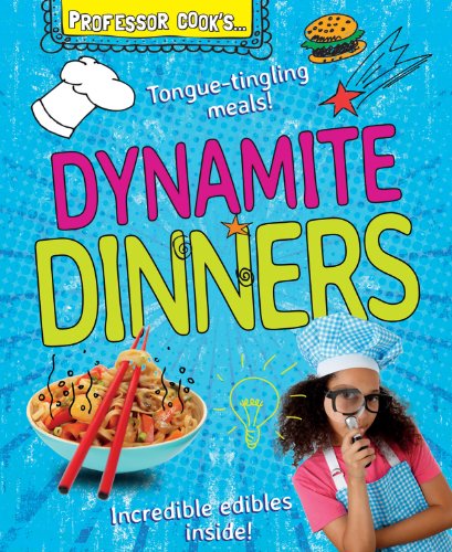 9781464405471: Professor Cook's Dynamite Dinners