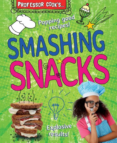 9781464405532: Professor Cook's Smashing Snacks