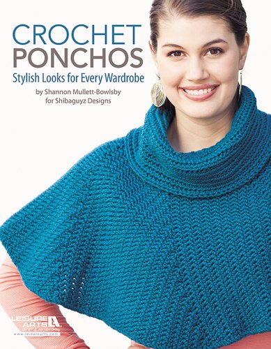 Crochet Ponchos (9781464704048) by Leisure Arts, Inc.