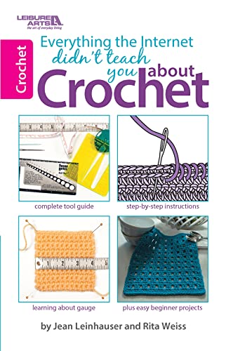 Beispielbild fr Everything the Internet Didn't Teach You About Crochet zum Verkauf von BooksRun