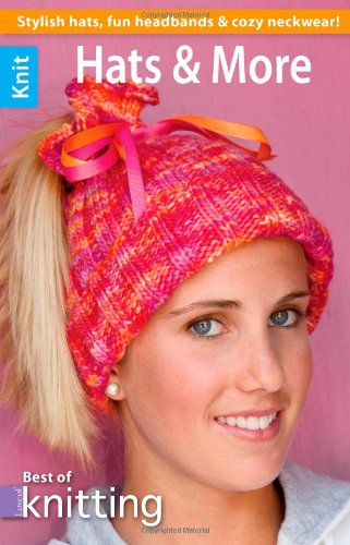 Stock image for Love of Knitting Hats & More-14 Fun Projects-Stylish Hats, Headbands & Cozy Neckwear! for sale by Orion Tech