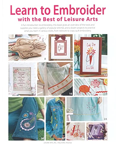 Stock image for Leisure Arts Learn to Embroider with The Best of Leisure Arts Book for sale by Jenson Books Inc