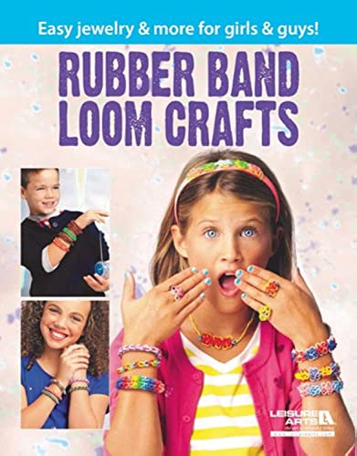 9781464715495: Rubber Band Loom Crafts: Easy Jewelry & More for Girls & Guys!