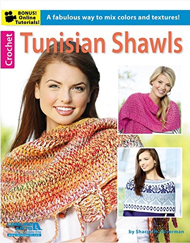 9781464716577: Tunisian Shawls: A Fabulous Way to Mix Colors and Textures!