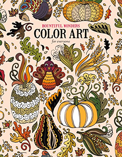 Beispielbild fr Bountiful Wonders | Color Art for Everyone | Leisure Arts (6993) zum Verkauf von GF Books, Inc.