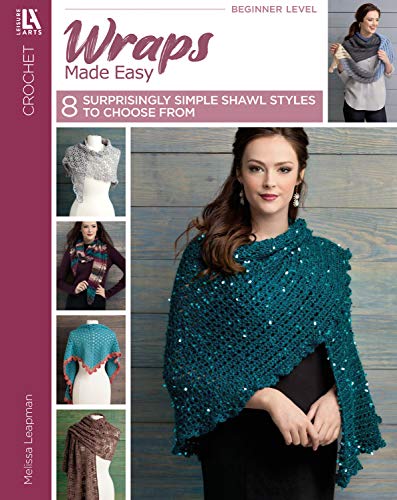 Beispielbild fr Wraps Made Easy | Crochet | Leisure Arts (6998) zum Verkauf von Half Price Books Inc.