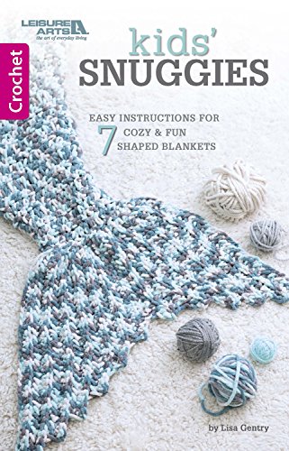 Stock image for Kids Snuggies: Easy Instructions For Cozy & Fun Shaped Blankets (Crochet) for sale by ThriftBooks-Dallas